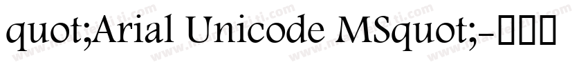quot;Arial Unicode MSquot;字体转换